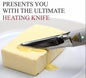 SELF HEATING BUTTER KNIFE